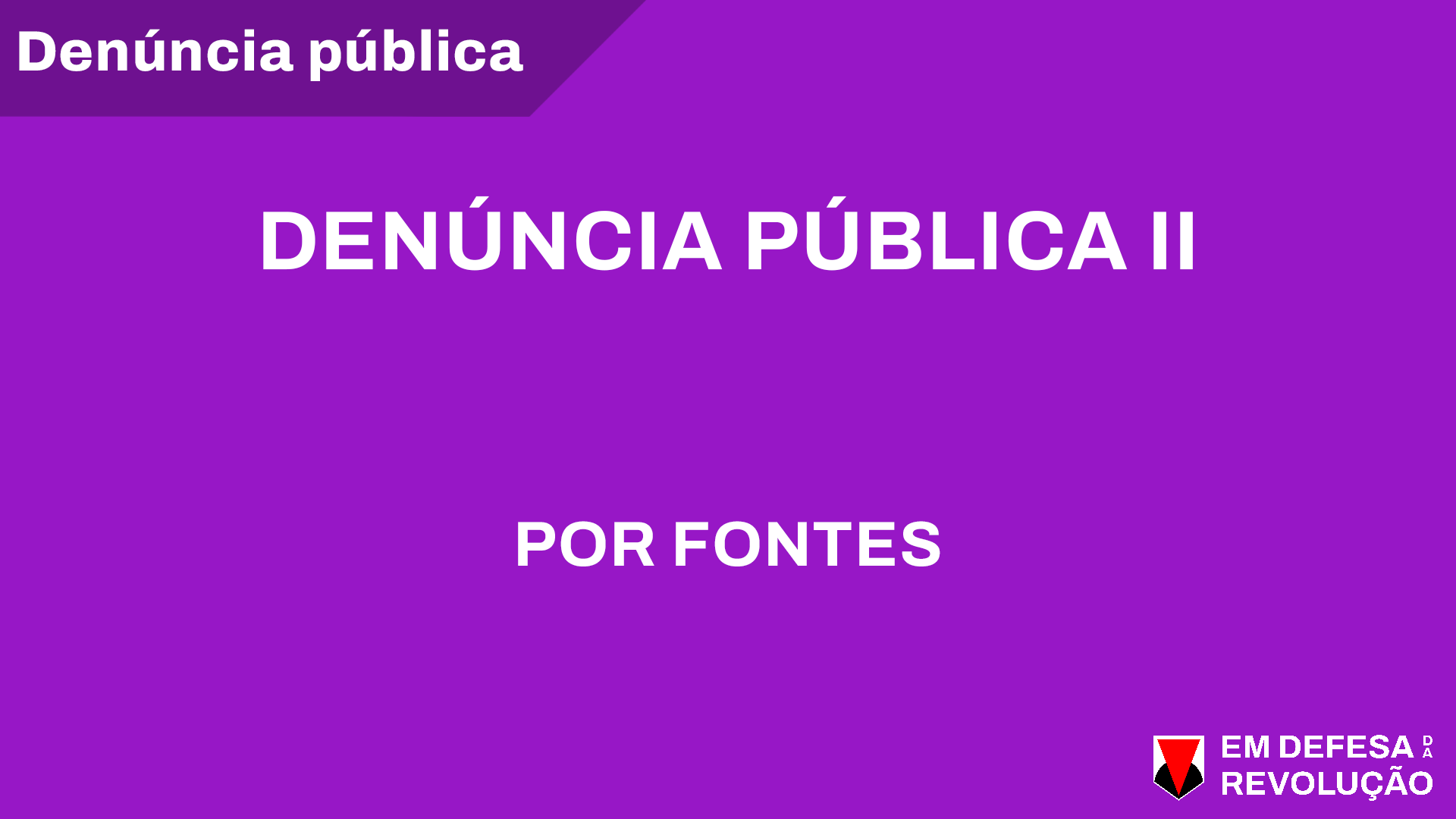 Denúncia Pública II