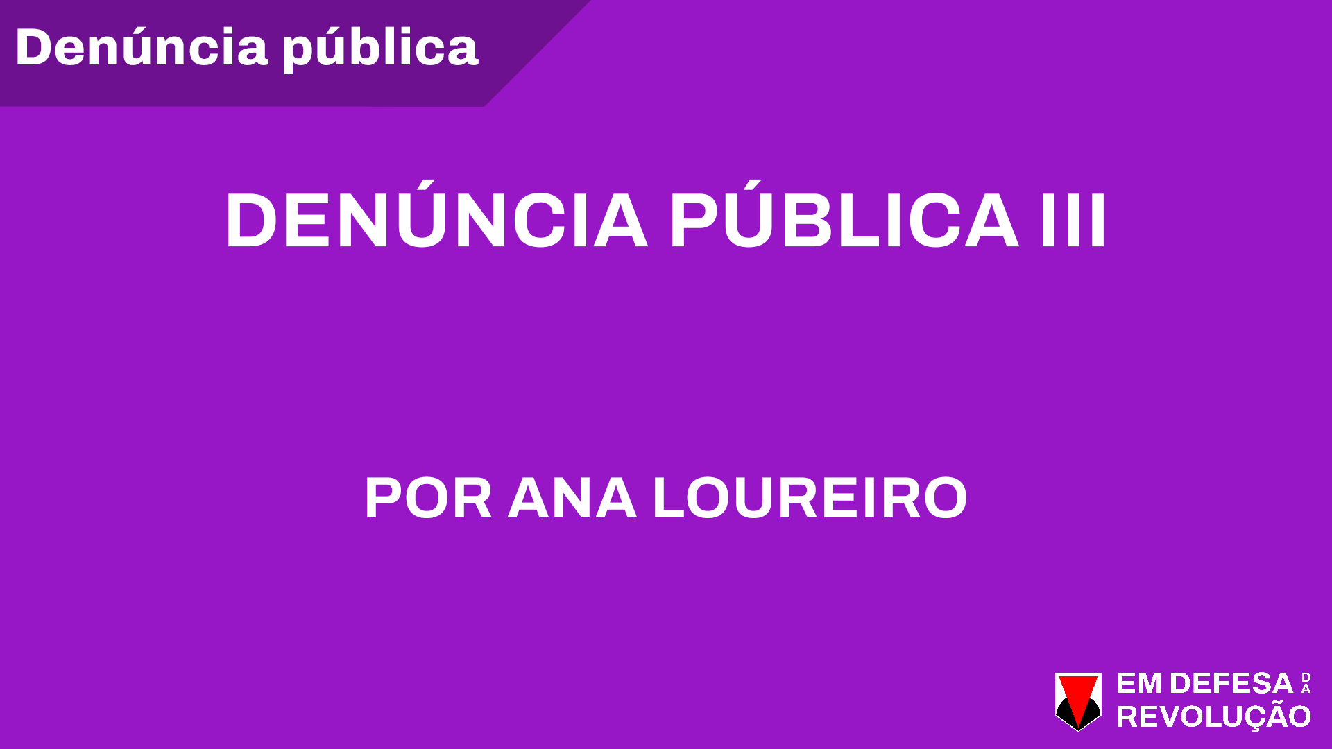 Denúncia Pública III