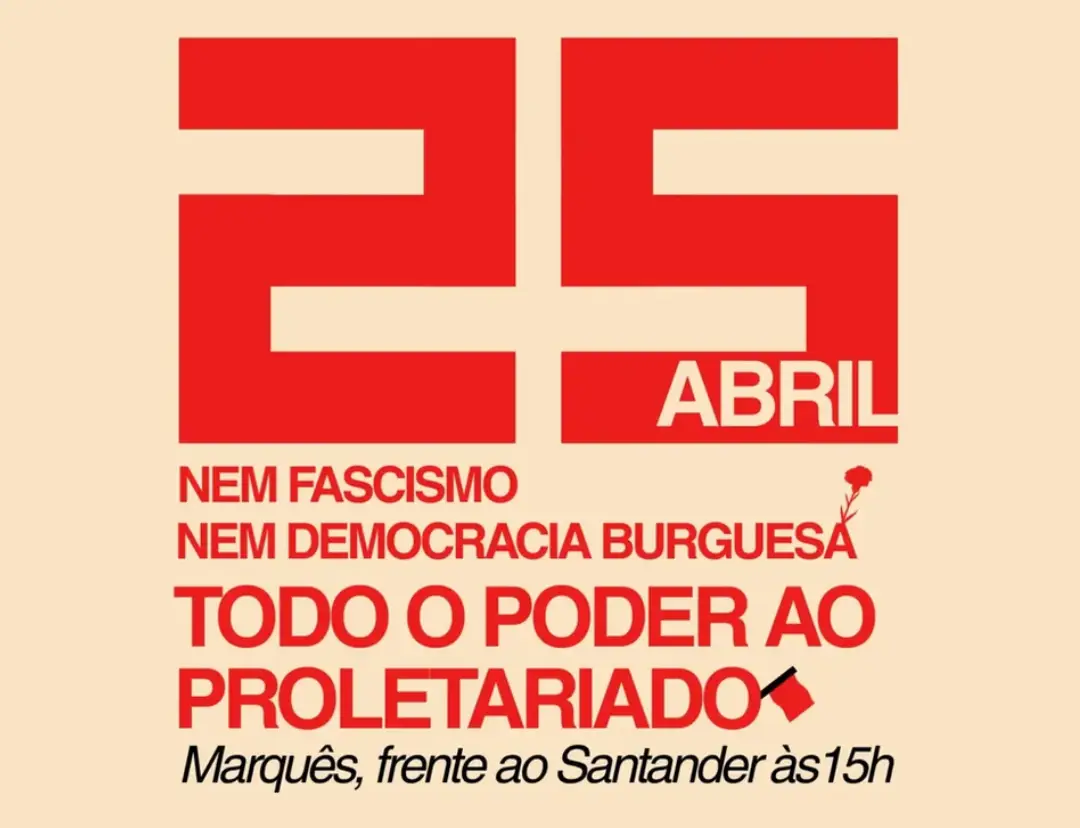 NEM FASCISMO NEM DEMOCRACIA BURGUESA! TODO O PODER AO PROLETARIADO!